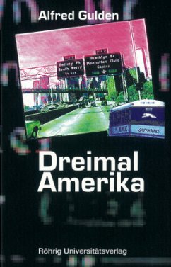 Dreimal Amerika - Gulden, Alfred