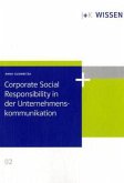 Corporate Social Responsibility in der Unternehmenskommunikation Corporate Social Responsibility in der Unternehmenskommunikation