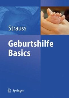 Geburtshilfe Basics - Strauss, Alexander