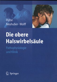 Die obere Halswirbelsäule - Hülse, Manfred / Neuhuber, Winfried / Wolff, Hanns-Dieter (Hgg.)