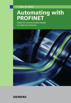 Automating with PROFINET - Pigan, Raimond / Metter, Mark