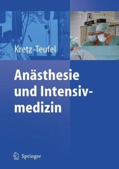 Anästhesie und Intensivmedizin - Kretz, Franz-Josef / Teufel, Frank (Hgg.)
