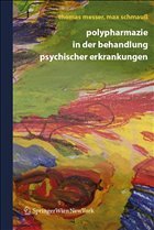 Polypharmazie in der Behandlung psychischer Erkrankungen - Messer, Thomas / Schmauß, Max