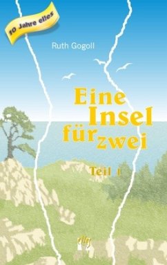 Eine Insel für zwei - Gogoll, Ruth