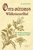 Oma Günzels Wildkräuterfibel