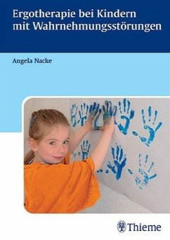 Ergotherapie bei Kindern mit Wahrnehmungsstörungen - Nacke, Angela