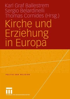 Kirche und Erziehung in Europa - Ballestrem, Karl Graf / Belardinelli, Sergio / Cornides, Thomas (Hgg.)