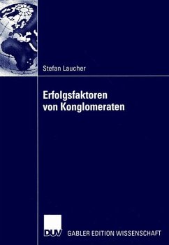 Erfolgsfaktoren von Konglomeraten - Laucher, Stefan