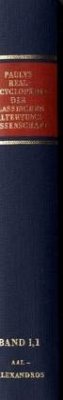 Realencyclopädie der classischen Altertumswissenschaft; . / Paulys Realencyclopädie der classischen Altertumswissenschaft 1. Reihe, 1/1, 1.Halbbd. - Pauly-Wissowa