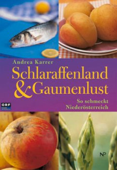 Schlaraffenland & Gaumenlust - Karrer, Andrea
