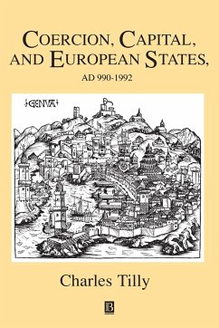 Coercion, Capital and European States, A.D. 990 - 1992 - Tilly, Charles (New School for Social Research)