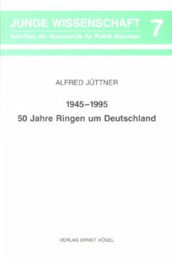 1945 bis 1955 - 50 Jahre Ringen um Deutschland - Jüttner, Alfred