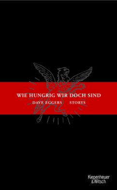 Wie hungrig wir doch sind - Eggers, Dave