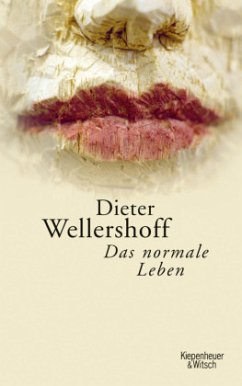 Das normale Leben - Wellershoff, Dieter