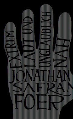 Extrem laut und unglaublich nah - Foer, Jonathan Safran