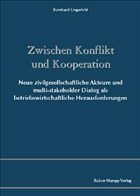Zwischen Konflikt und Kooperation - Ungericht, Bernhard