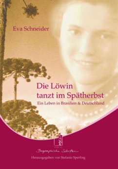 Die Löwin tanzt im Spätherbst - Schneider, Eva