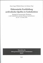 Elektronische Erschließung archivalischer Quellen in Gedenkstätten - Coppi, Hans / Meyer, Winfried / Schwarz, Iris (Hgg.)