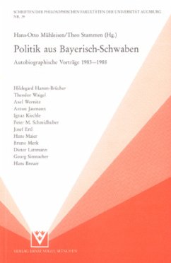 Politik aus Bayerisch-Schwaben - Wernitz, Axel;Hamm-Brücher, Hildegard;Waigel, Theo