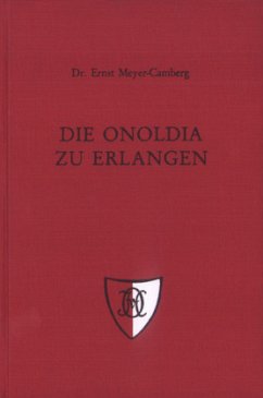Die Onoldia zu Erlangen - Meyer-Camberg, Ernst