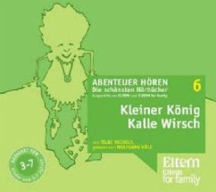 Kleiner König Kalle Wirsch, 3 Audio-CDs - Michels, Tilde