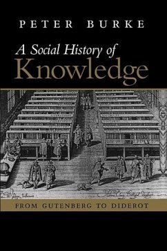 A Social History of Knowledge - Burke, Peter
