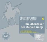 Abenteuer des starken Wanja, 3 Audio-CDs