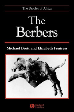 The Berbers - Brett, Michael (School of Oriental and African Studies, University o; Fentress, Elizabeth (School of Oriental and African Studies, Univers