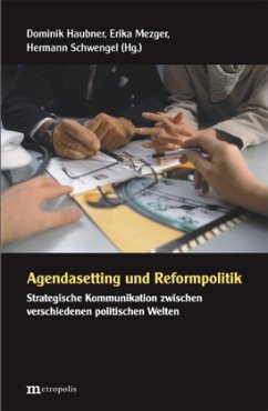 Agendasetting und Reformpolitik - Haubner, Dominik / Mezger, Erika / Schwengel, Hermann (Hgg.)