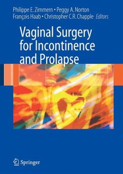 Vaginal Surgery for Incontinence and Prolapse - Zimmern, Philippe E / Norton, Peggy A. / Haab, Francois / Chapple, Christopher C.R. (eds.)