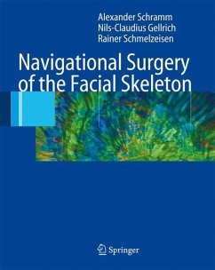 Navigational Surgery of the Facial Skeleton - Schramm, Alexander;Gellrich, Nils-Claudius;Schmelzeisen, Rainer