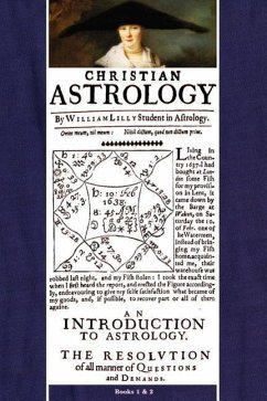 Christian Astrology, Books 1 & 2 - Lilly, William