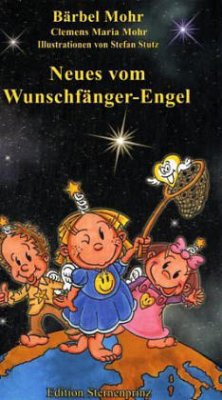 Neues vom Wunschfänger-Engel - Mohr, Bärbel;Mohr, Clemens M