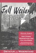 Von Utopie, Widerstand und Kaltem Krieg - Kubina, Michael