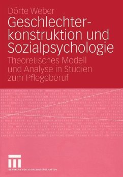 Geschlechterkonstruktion und Sozialpsychologie - Weber, Dörte