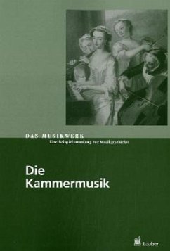 Die Kammermusik / Das Musikwerk Bd.29