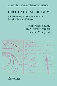Critical Graphicacy - Roth, Wolff-Michael;Pozzer-Ardenghi, Lilian;Han, Jae Young