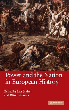 Power and the Nation in European History - Scales, Len / Zimmer, Oliver (eds.)