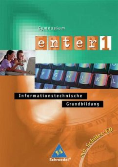 5./6. Klasse, m. CD-ROM / Enter, Informationstechnische Grundbildung, Ausgabe Gymnasium Baden-Württemberg Bd.1