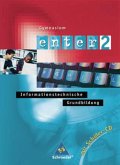 7.-10. Klasse, m. Schüler-CD-ROM / Enter, Informationstechnische Grundbildung, Ausgabe Gymnasium Baden-Württemberg Bd.2
