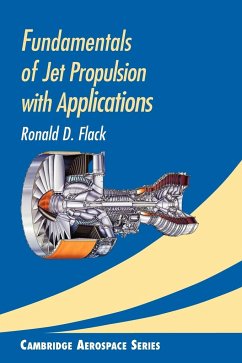 Fundamentals of Jet Propulsion with Applications - Flack, Ronald D.