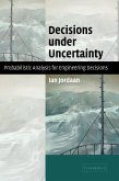 Decisions Under Uncertainty