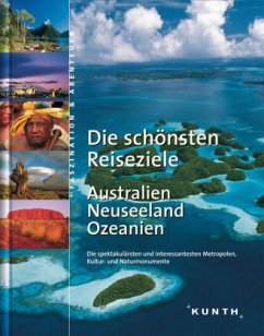 Die schönsten Reiseziele Australien, Neuseeland, Ozeanien