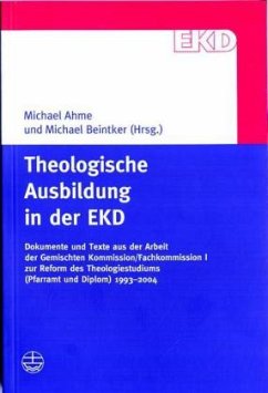 Theologische Ausbildung in der EKD - Ahme, Michael / Beintker, Michael / unter Mitwirkung von Beyer, Michael (Hgg.)