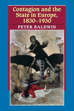 Contagion and the State in Europe, 1830-1930 - Baldwin, Peter