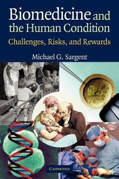 Biomedicine and the Human Condition - Sargent, Michael G.