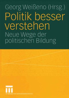 Politik besser verstehen - Weißeno, Georg (Hrsg.)
