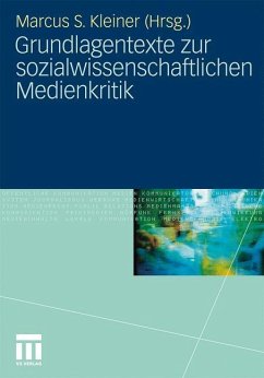 Grundlagentexte zur sozialwissenschaftlichen Medienkritik - Kleiner, Marcus S. / Nieland, Jörg-Uwe (Hgg.)