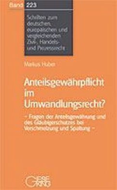 Anteilsgewährpflicht im Umwandlungsrecht - Huber, Markus