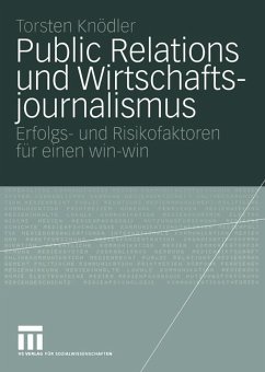 Public Relations und Wirtschaftsjournalismus - Knödler, Torsten